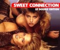 SWEET CONNECTION - EP Double Edition